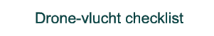 Drone-vlucht checklist