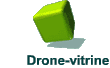 Drone-vitrine